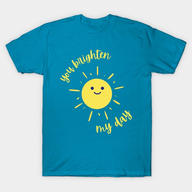 You Brighten My Day T-Shirt by Blended Designs